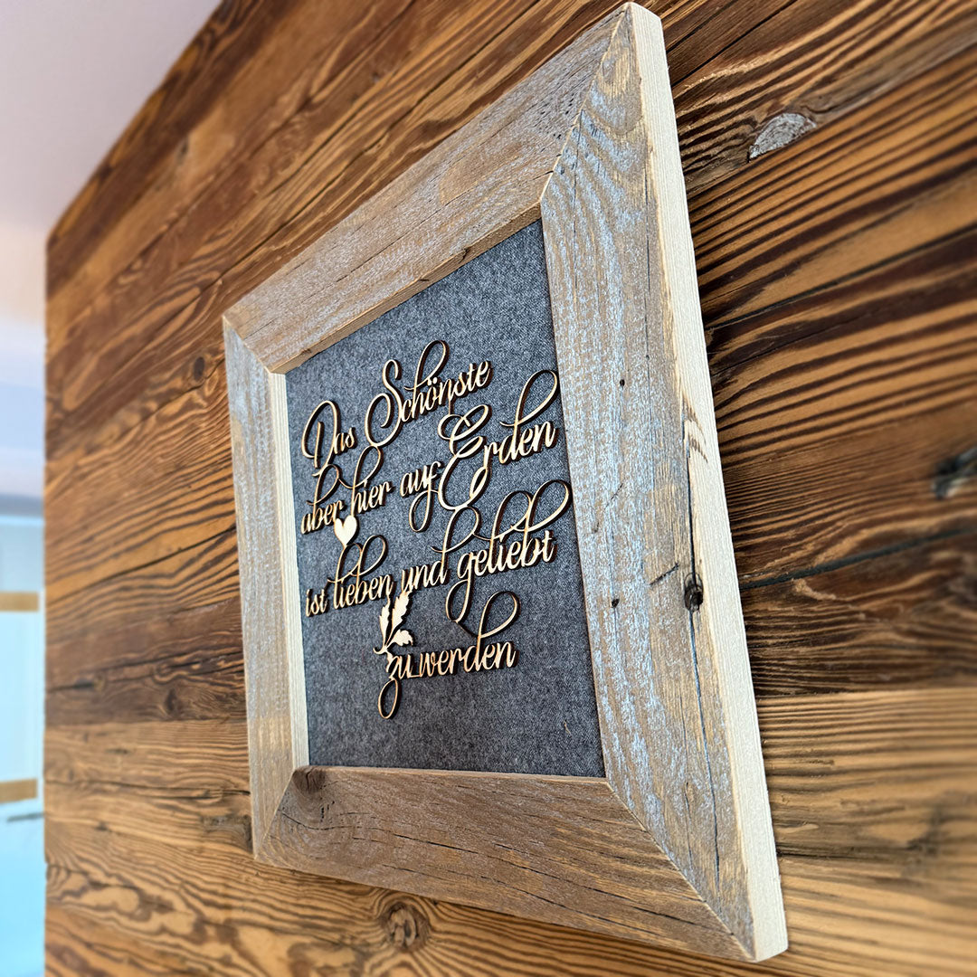 Altholz Wandbild mit Spruch "Das Schönste" - Ellmauer Zirbenwelt