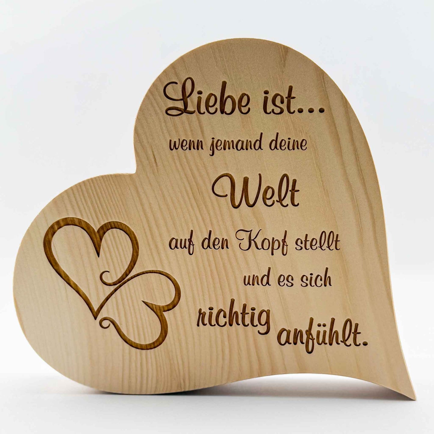 Zirbenherz mit Gravur "Liebe ist wenn jemand deine Welt ..." - Ellmauer Zirbenwelt